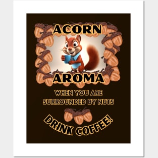 Funny squirrel drinking coffee acorn aroma Posters and Art